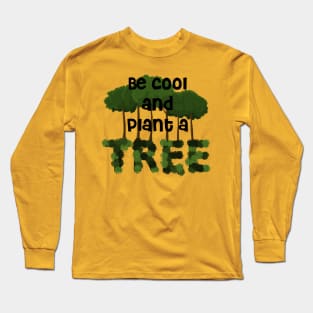 Plant A Tree - Reforest Long Sleeve T-Shirt